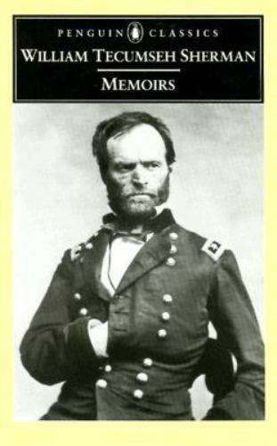 Memoirs of General William Tecumseh Sherman (Penguin Classics), Sherman, William