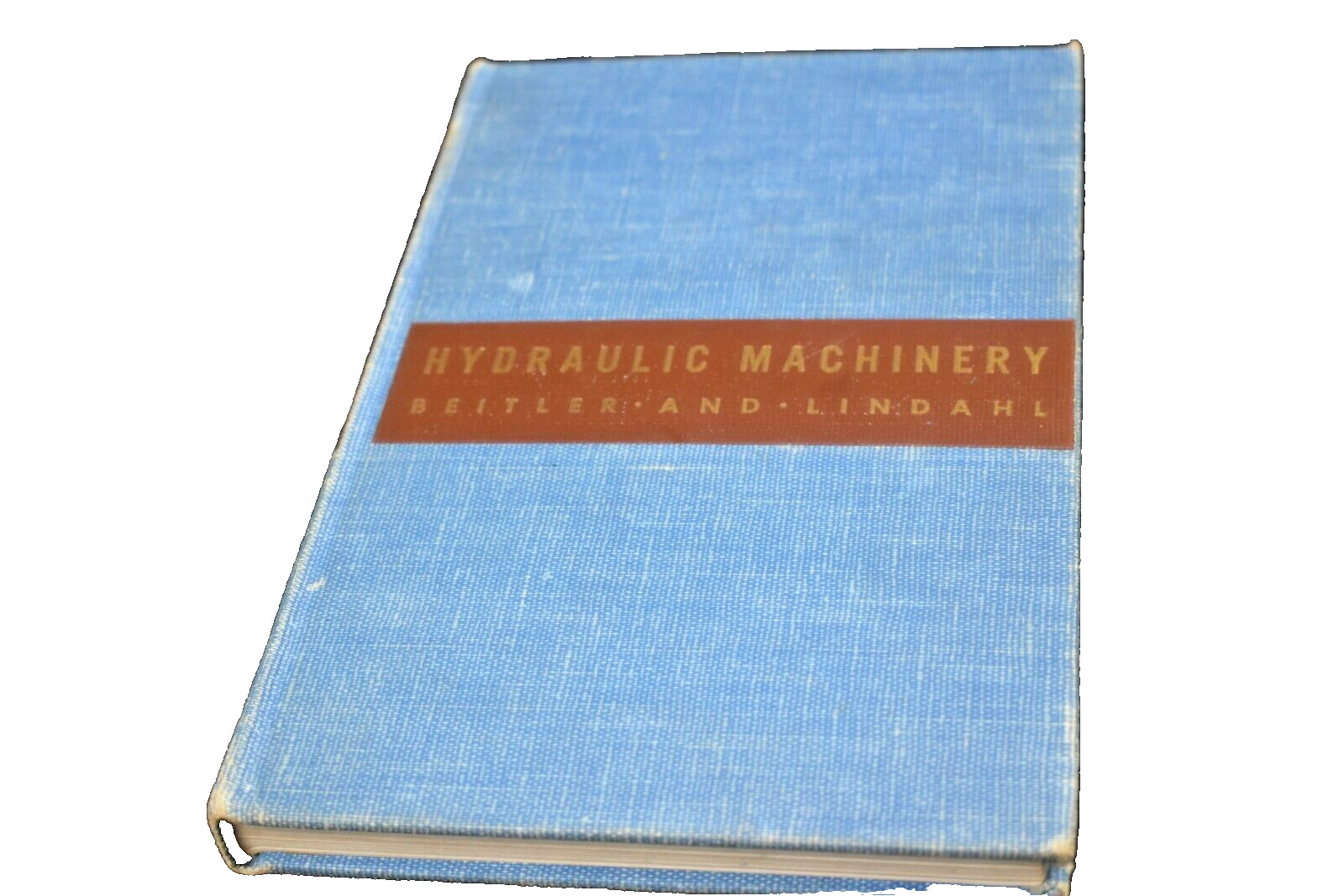 Hydraulic Machinery by Samuel Beitler And Eric Lindahl (1947, Hardcover)