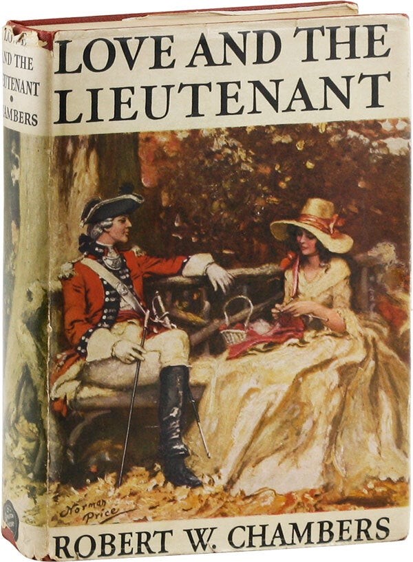 Robert W. Chambers- Love and Lieutenant (1934) 1st US Edition- VG+/VG dustjacket
