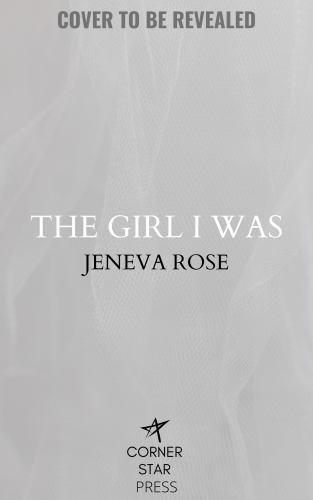 The Girl I Was, Rose, Jeneva, Good Book