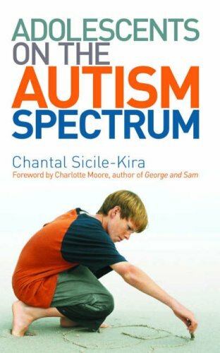 Adolescents on the Autism Spectrum By Chantal Sicile-Kira