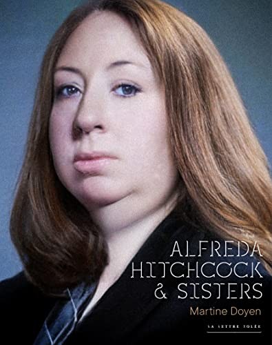 Alfreda Hitchcock & Sisters: Martine Doyen by Doyen, Martine Book The Fast Free