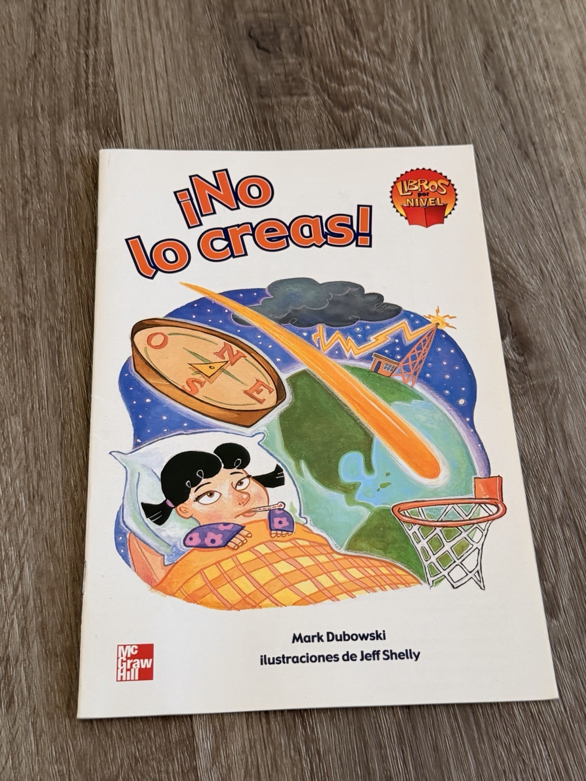 ¡No lo creas! Mark Dubowski McGraw-Hill Spanish Illustrated by Jeff Shelly Book