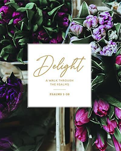 Delight: Psalms 1-30 – Paperback By The Daily Grace Co – GOOD