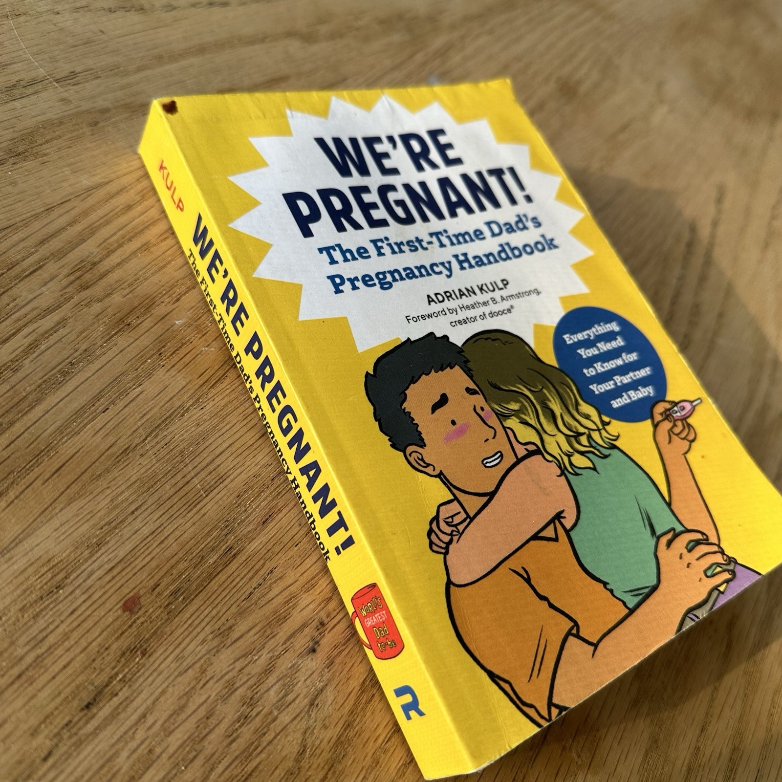 We’re Pregnant! The First-Time Dad’s Pregnancy Handbook – Paperback