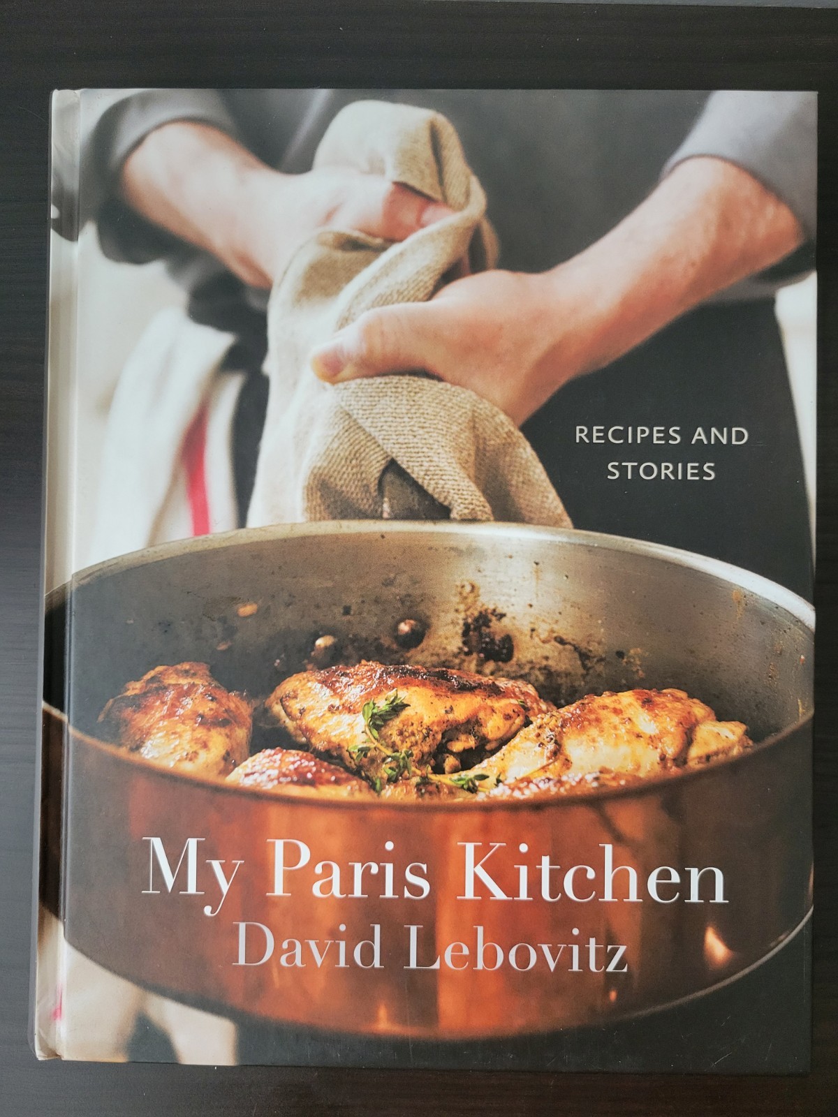 My Paris Kitchen | David Lebovitz | Recipes & Stories Cookbook Hardcover