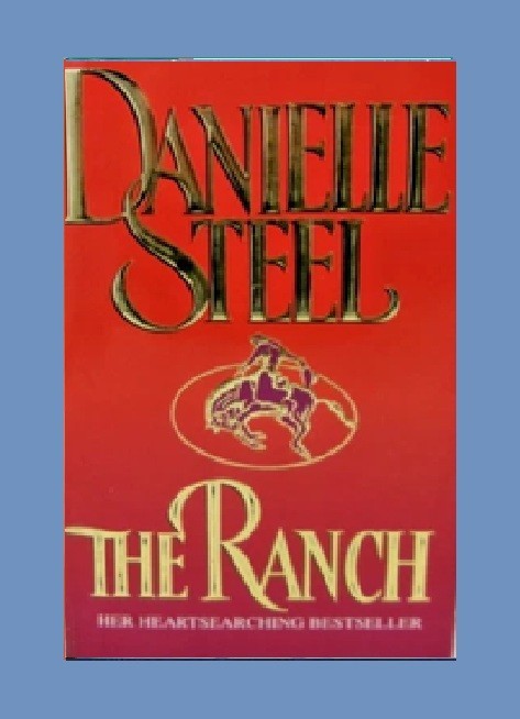 The Ranch by Danielle Steel – 1997 hardcover ROMANCE book (23cm)