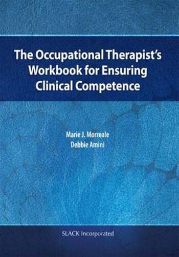 The Occupational Therapist’s Workbook for Ensuring Clinical Competence: Used