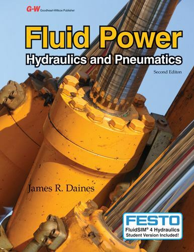 Fluid Power : Hydraulics and Pneumatics by James R. Daines (2012, Hardcover)