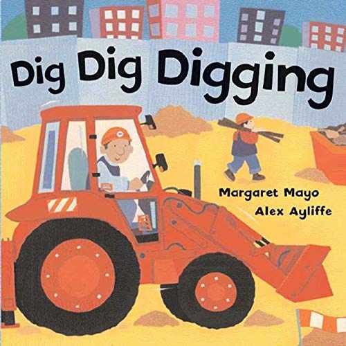 Dig Dig Digging – Board book, by Mayo Margaret – Acceptable