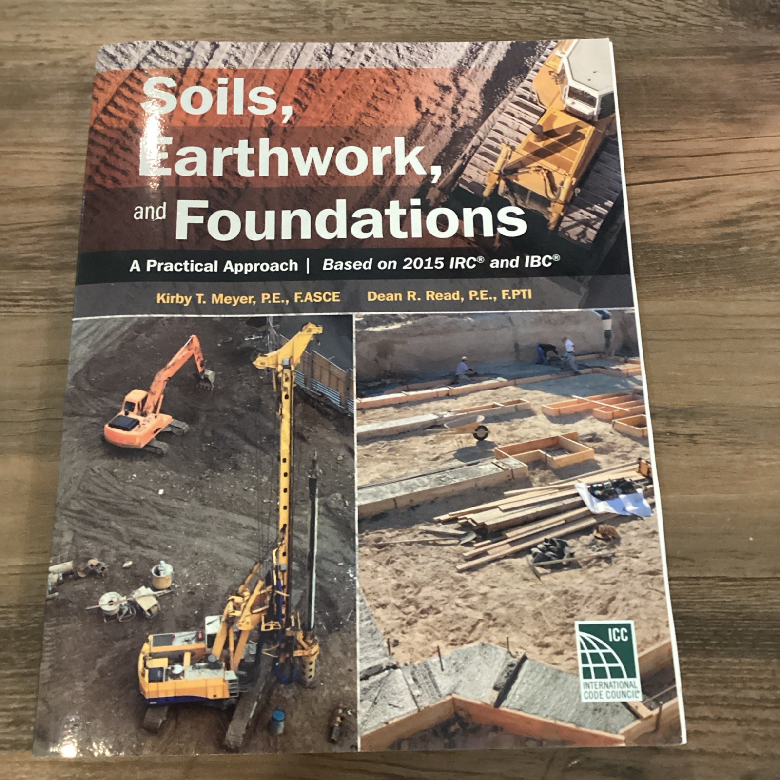 Soils Earthwork and Foundations A Practical Approach; Based 2015 IRC and IBC