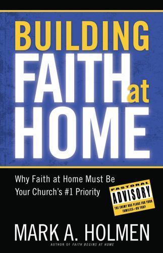 Building Faith at Home: Why Faith at Home – 0830745025, Mark A Holmen, hardcover