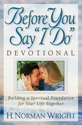 Before You Say „I Do“ Devotional by Dr. Wright, H Norman: New