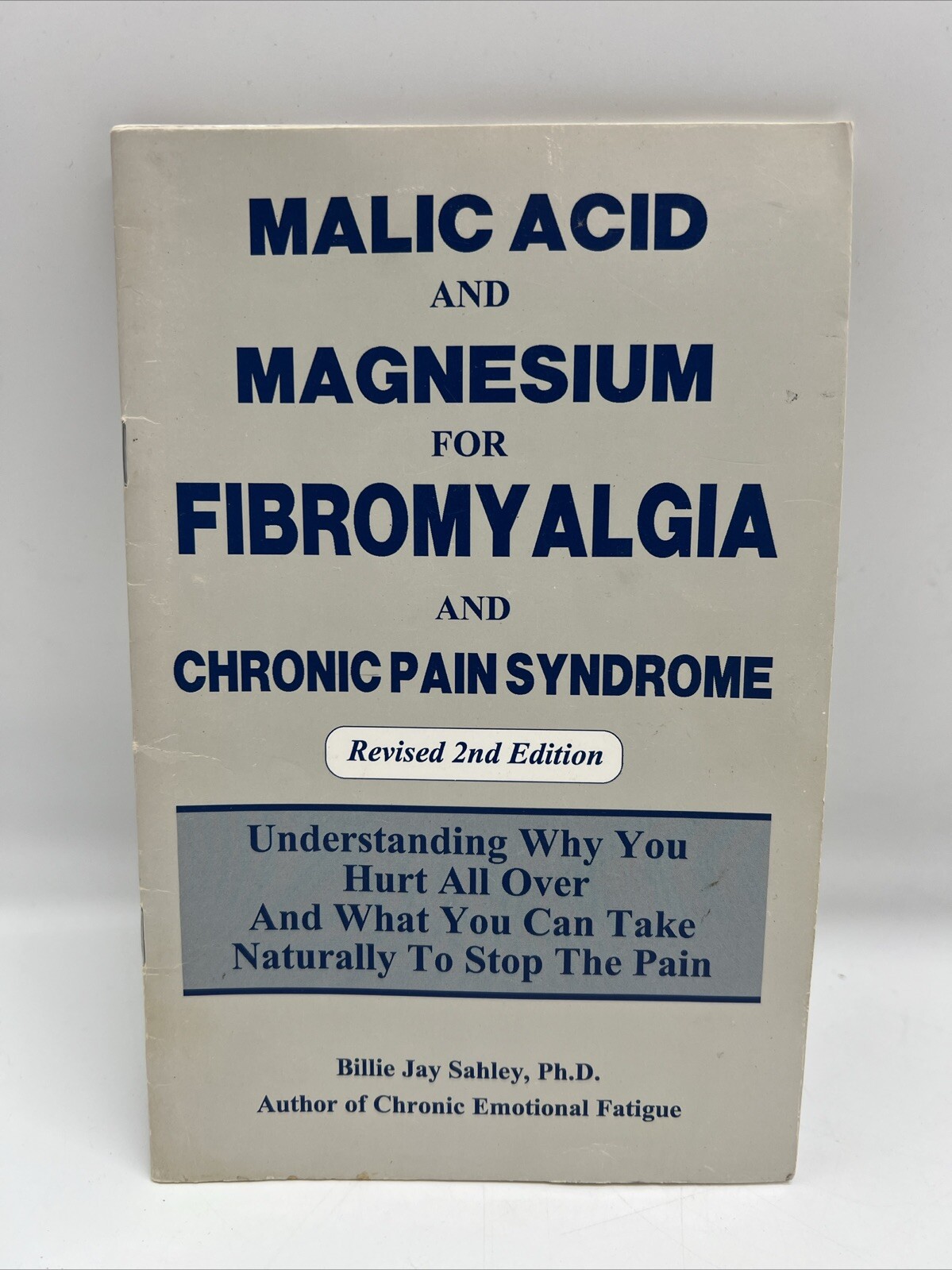 MALIC ACID AND MAGNESIUM FOR FIBROMYALGIA AND CHRONIC PAIN by Billie Jay Sahley