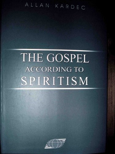 The Gospel According to Spiritism – paperback Allan Kardec|Janet Duncan