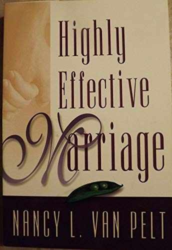 Highly Effective Marriage – Paperback, by Van Pelt Nancy L. – Very Good