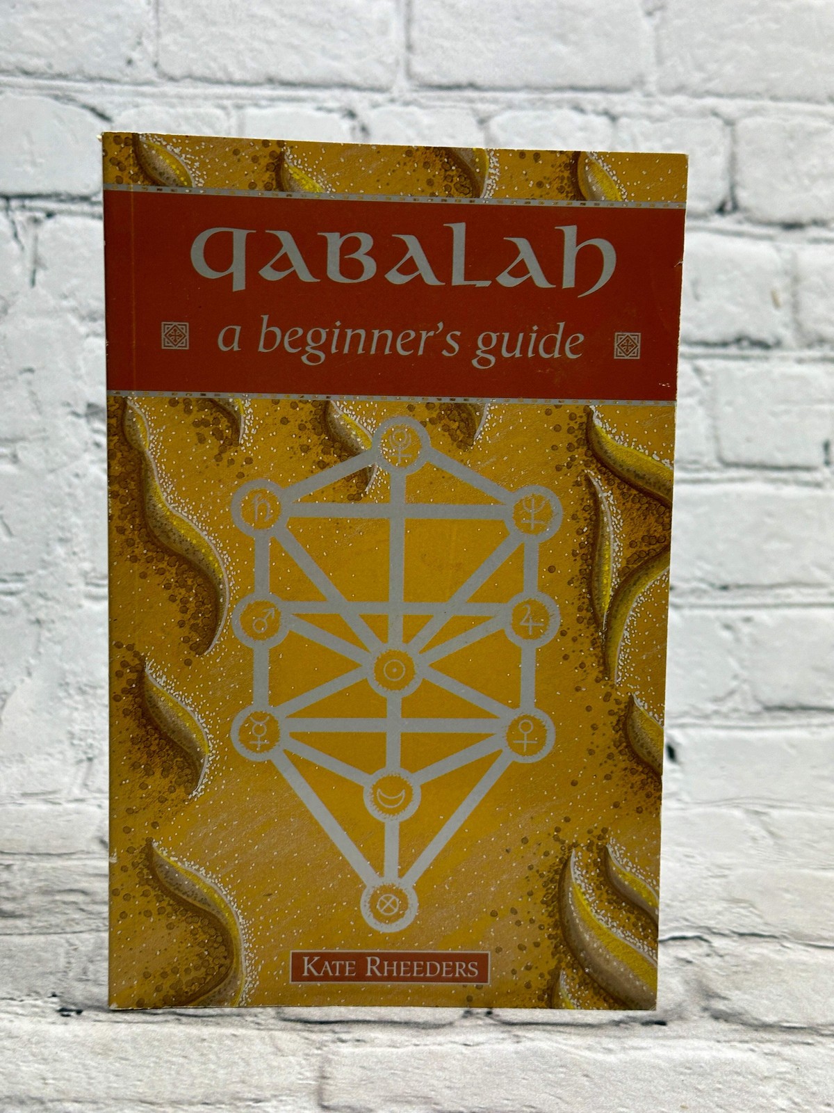 The Qabalah: A Beginner’s Guide by Kate Rheeder [ · 1st Print · 1996]