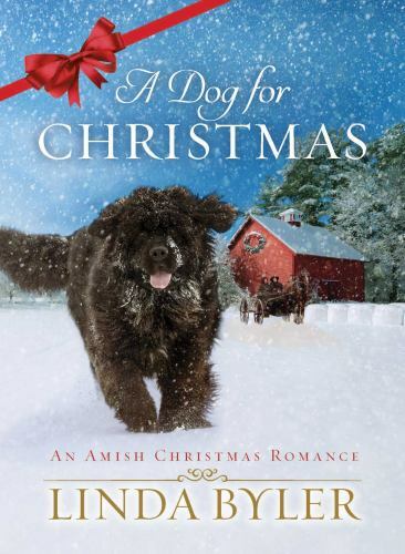 Dog for Christmas: An Amish Christmas Romanc- 1680997602, paperback, Linda Byler