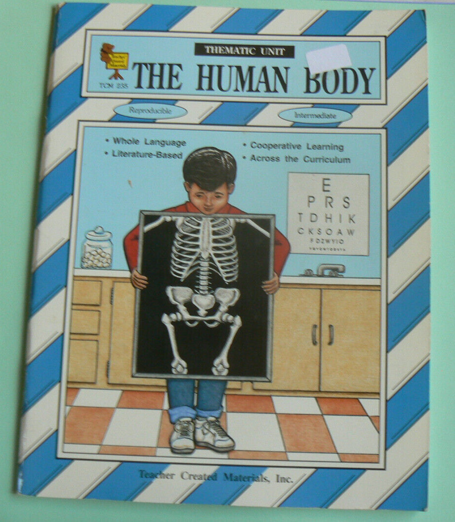 Teacher Created Materials : Thematic Unit HUMAN BODY, gr.5 6 7 8 TCM 235 interme