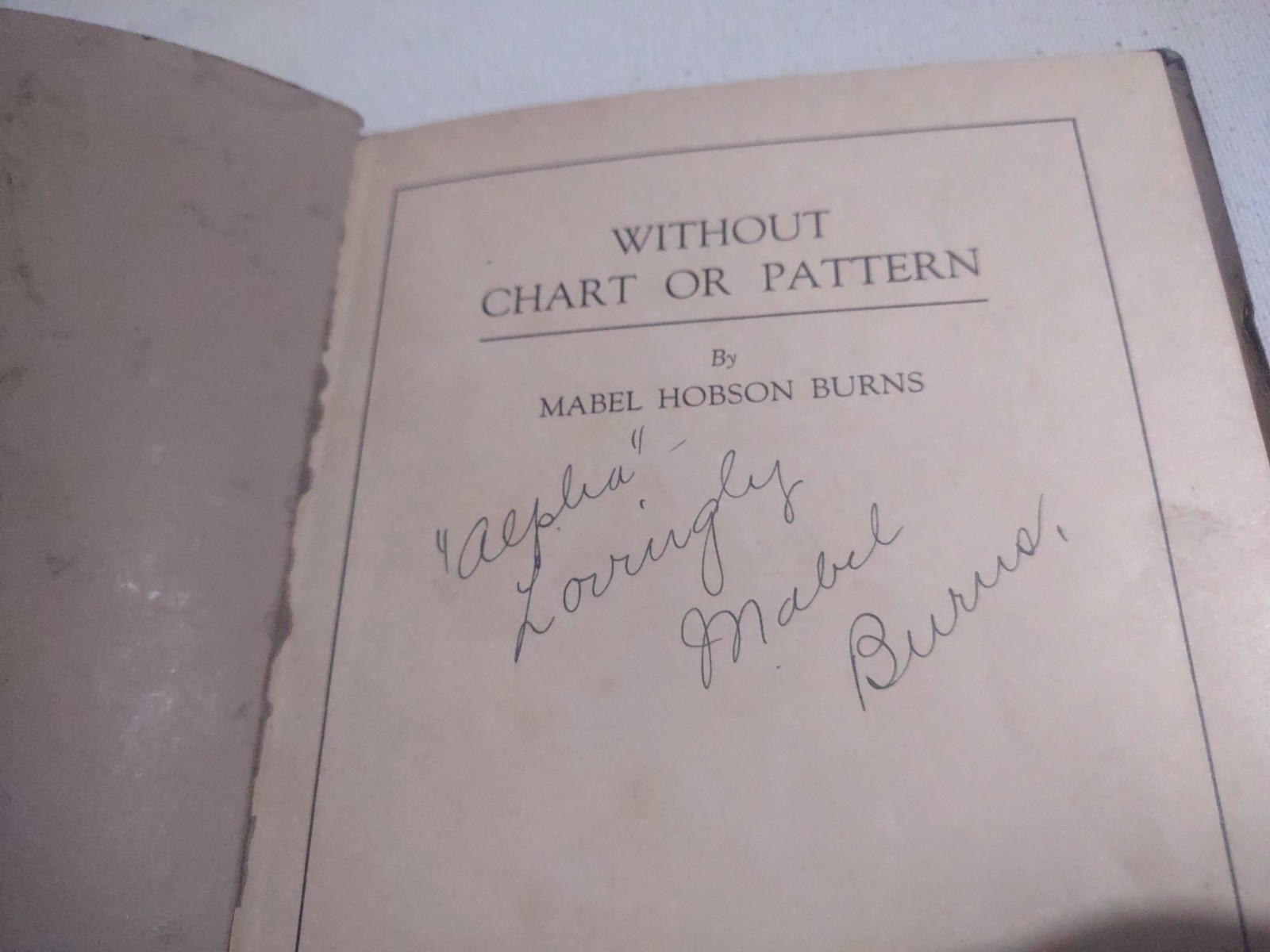WITHOUT CHART OR PATTERN SIGNED 1927 1ST EDITION SC BOOK BY MABEL HOBSON BURNS