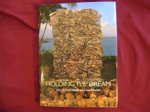Wagner, Laurie. Holding the Dream. The Art of Marlene Louchheim. 2005. Illustrat