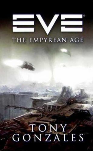 EVE: The Empyrean Age: The Empyrean Age (EVE Series) by Gonzales, Tony, Acceptab