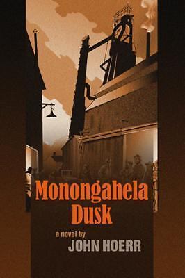 Monongahela Dusk (Autumn House Fiction) by