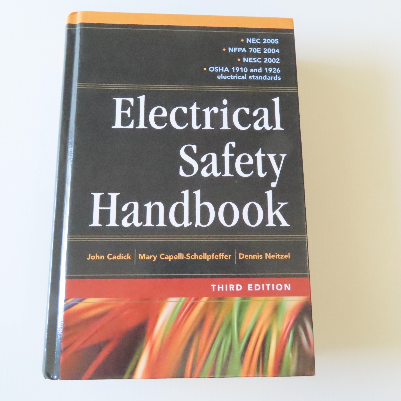 Electrical Safety Handbook Reference Third Edition 2006; NEC NFPA 70E NESC OSHA