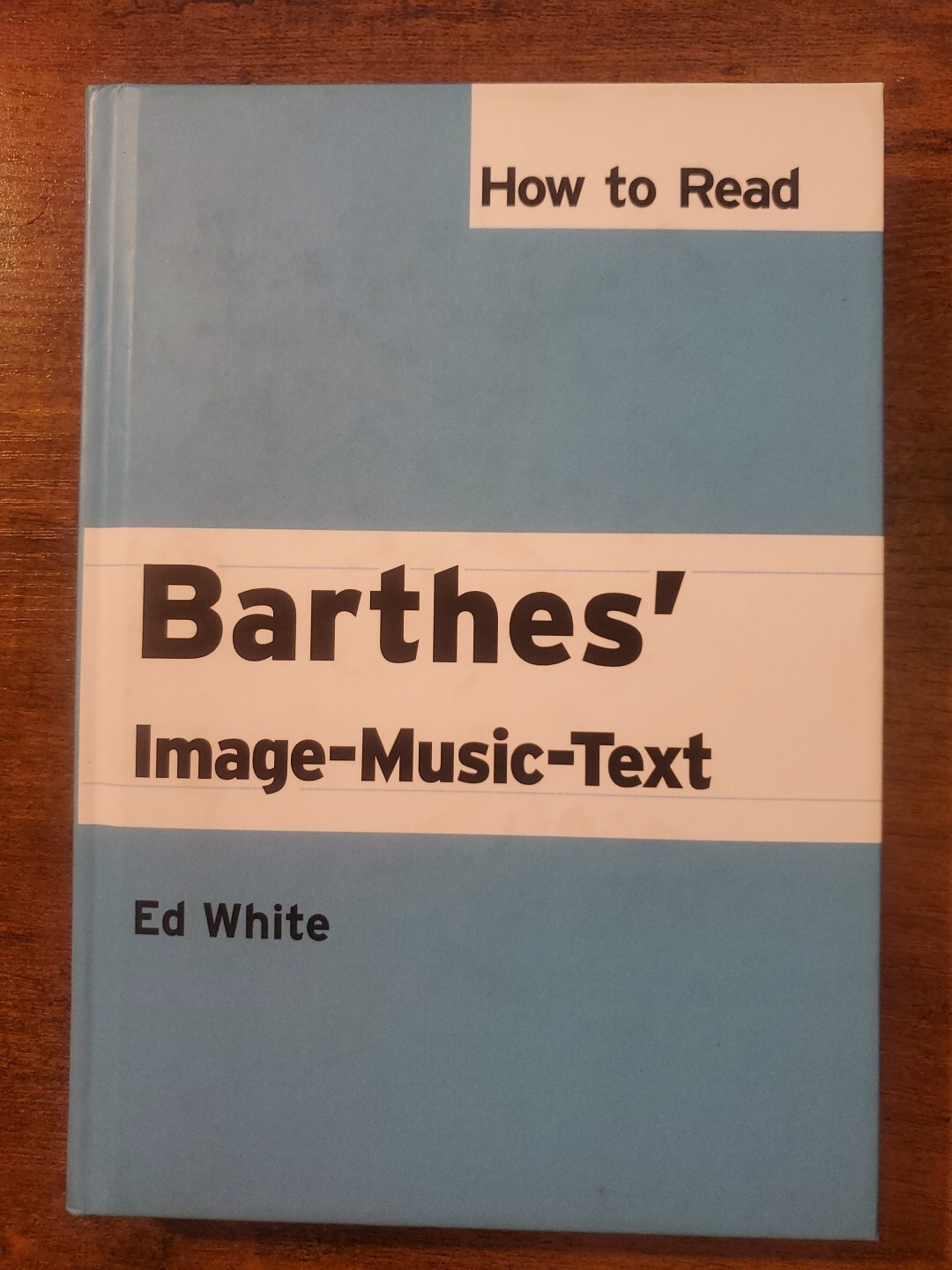 How to Read Barthes‘ Image-Music-Text Ed White Hardcover 2012 Pluto Press