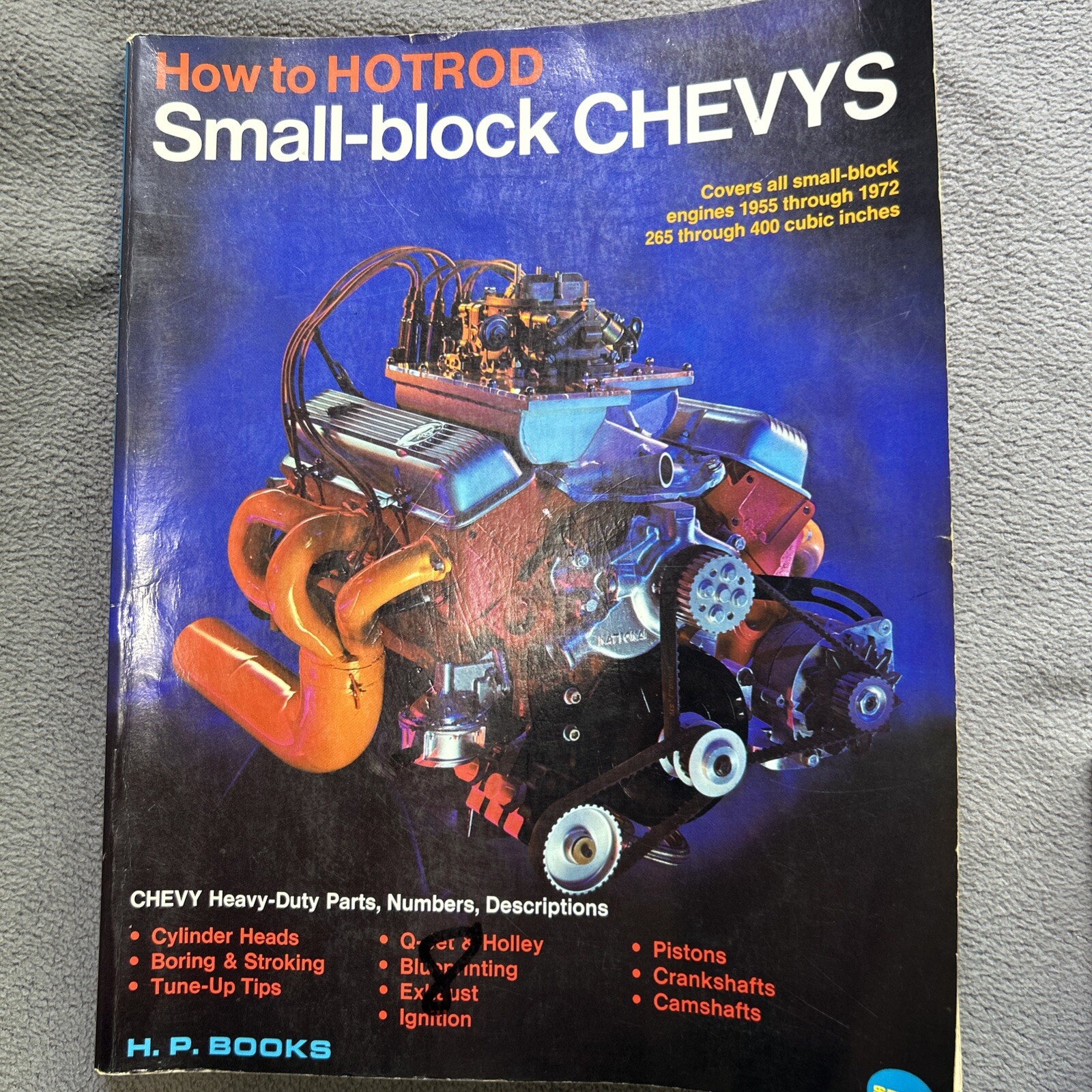 How to Hotrod Small-block Chevys 1955-1972 Engines 265-400 CID, 1972 Guidebook