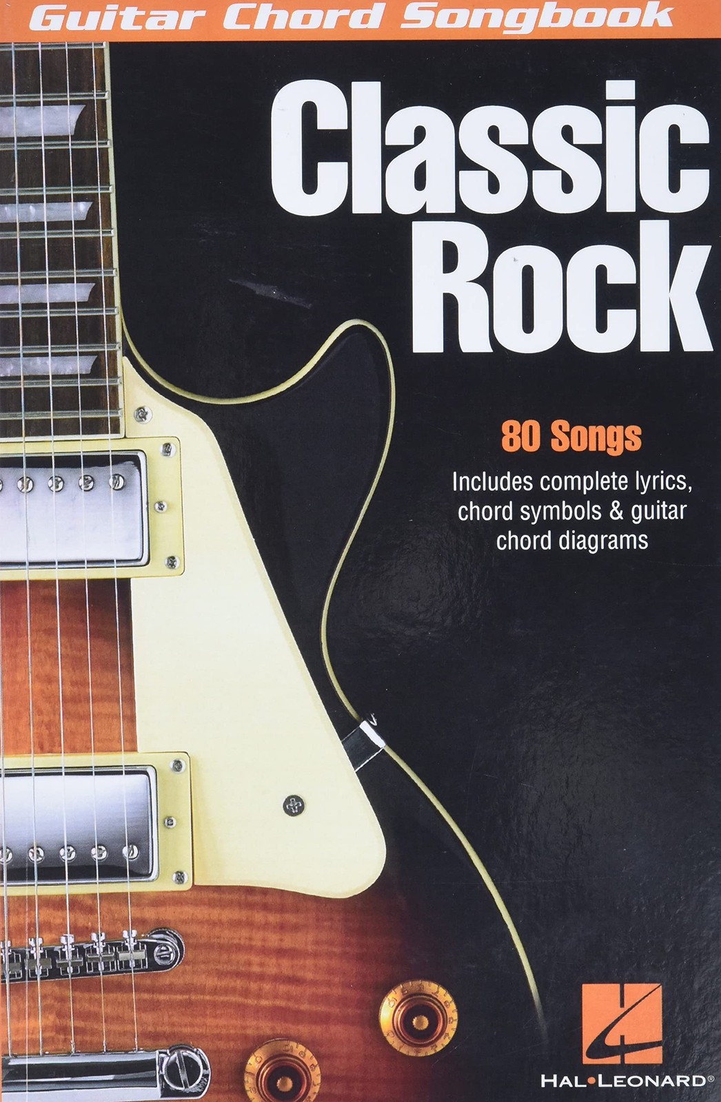 Classic Rock Guitar Chord Songbook – 80 Essential Hits with Lyrics and Chord…