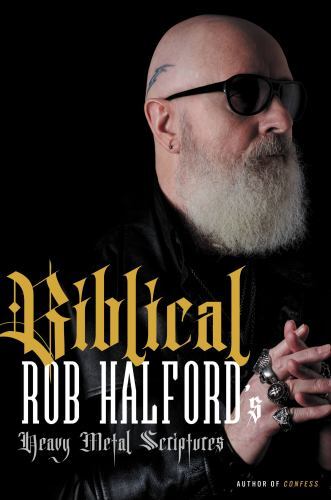 Biblical: Rob Halford’s Heavy Metal Scriptures by