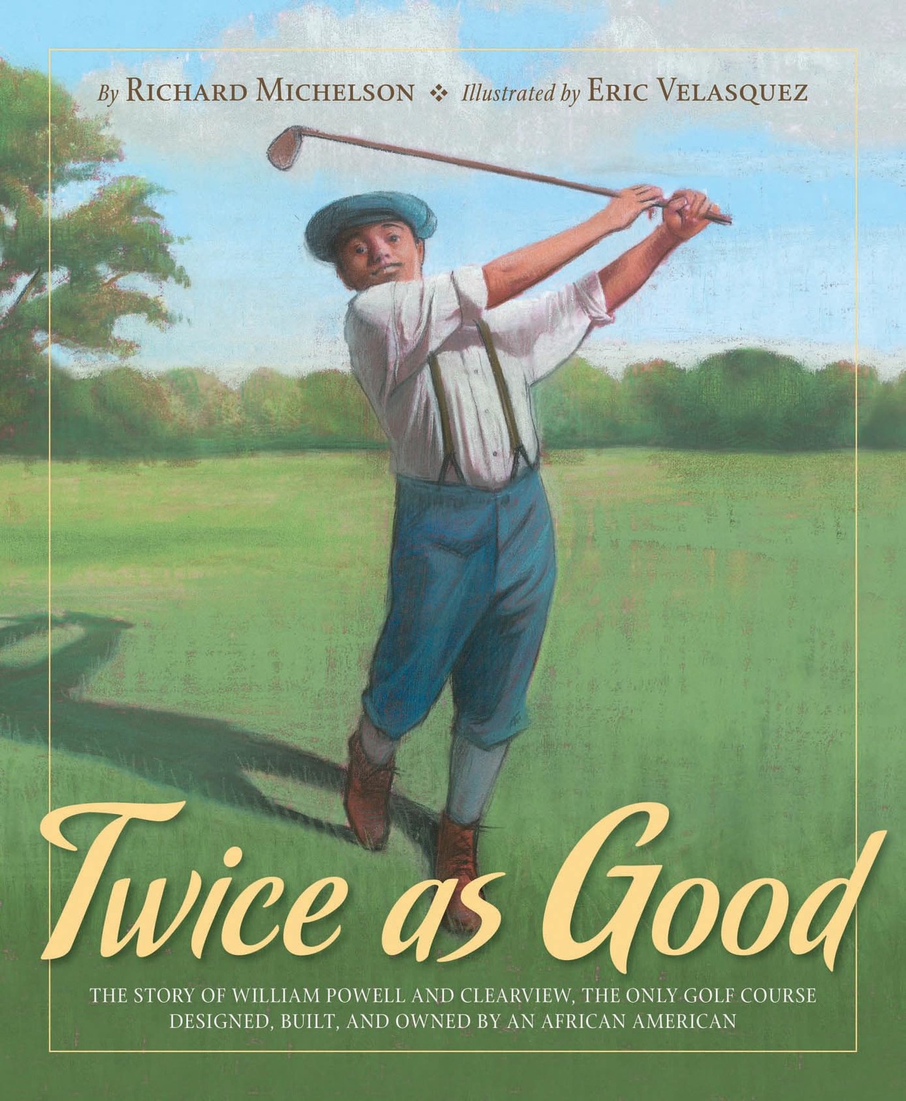 Twice as Good: The Story of William Powell and Clearview, the Only Golf Cour…