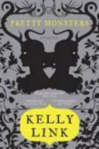 Pretty Monsters by Link, Kelly