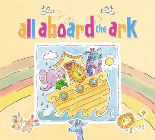 All Aboard the Ark Board Books Zondervan Staff