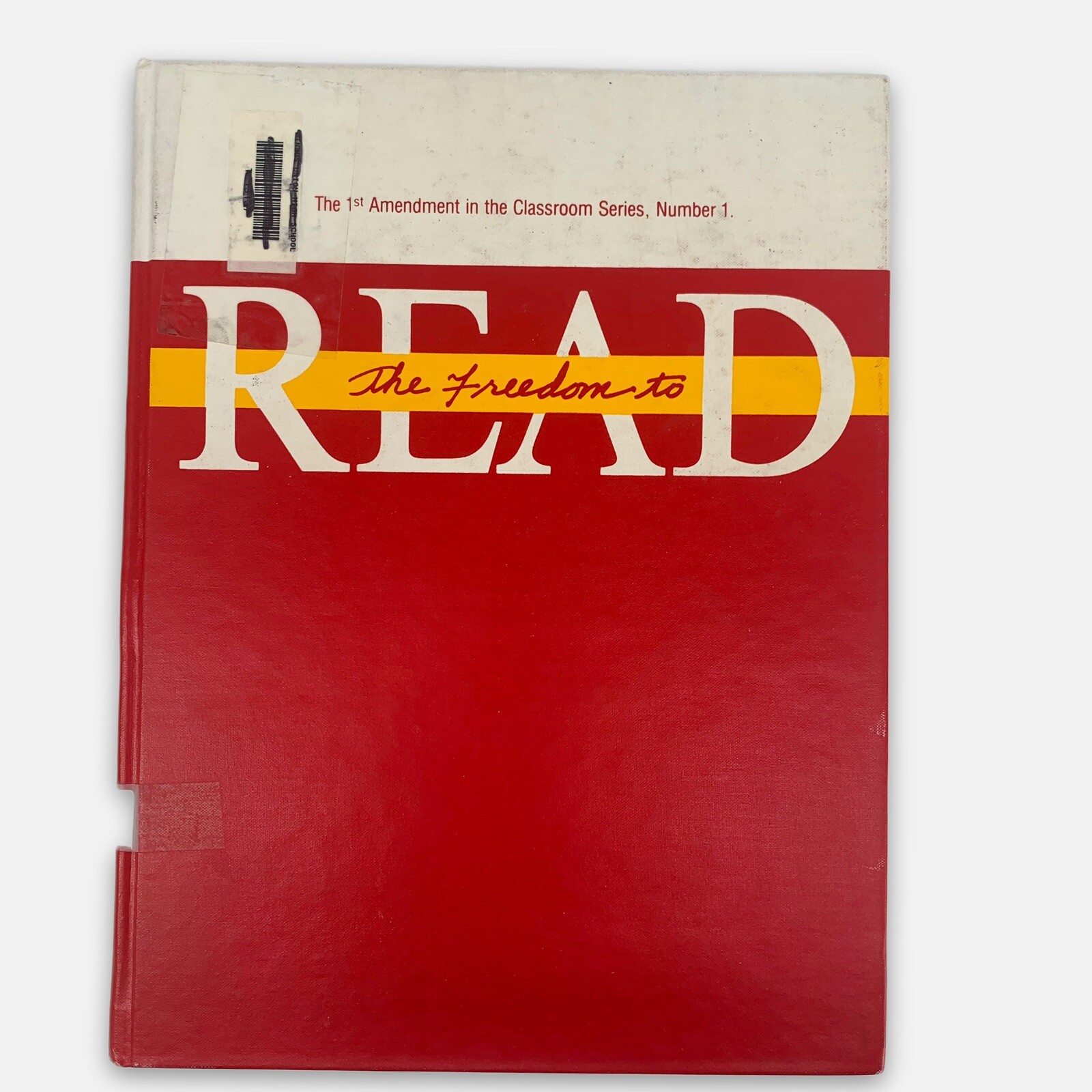 The 1st Amendment in the Classroom Series #1 FREEDOM to READ Bosmajian 1987 B