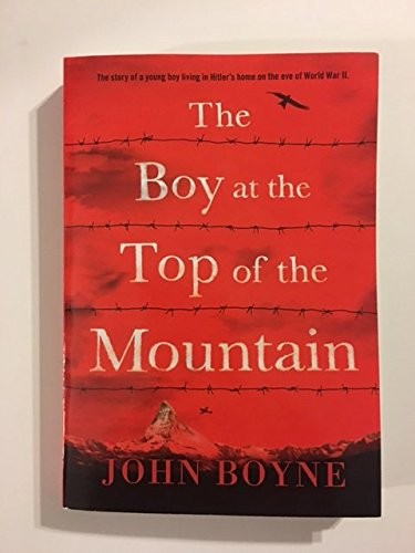 The Boy at the Top of the Mountain by John Boyne