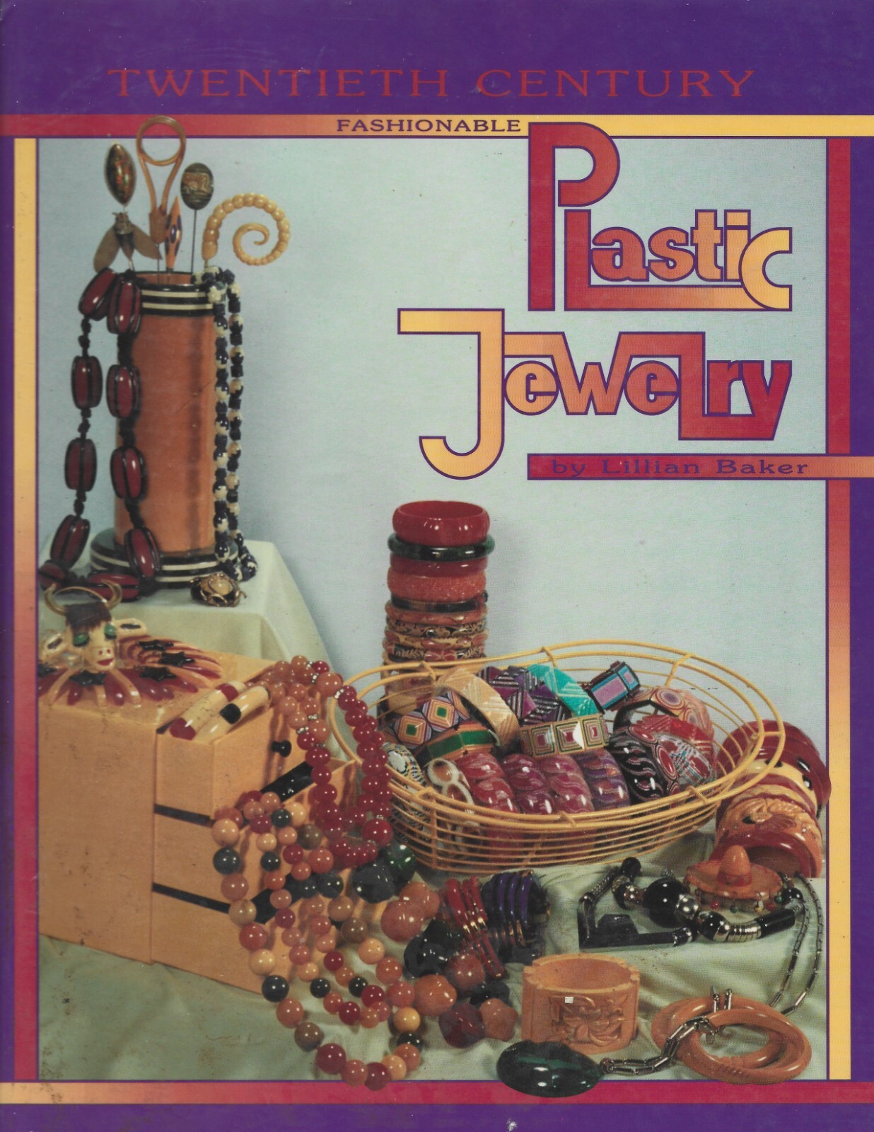 20th Century Fashionable Plastic Jewelry HB-Lillian Baker-240 pages-1992