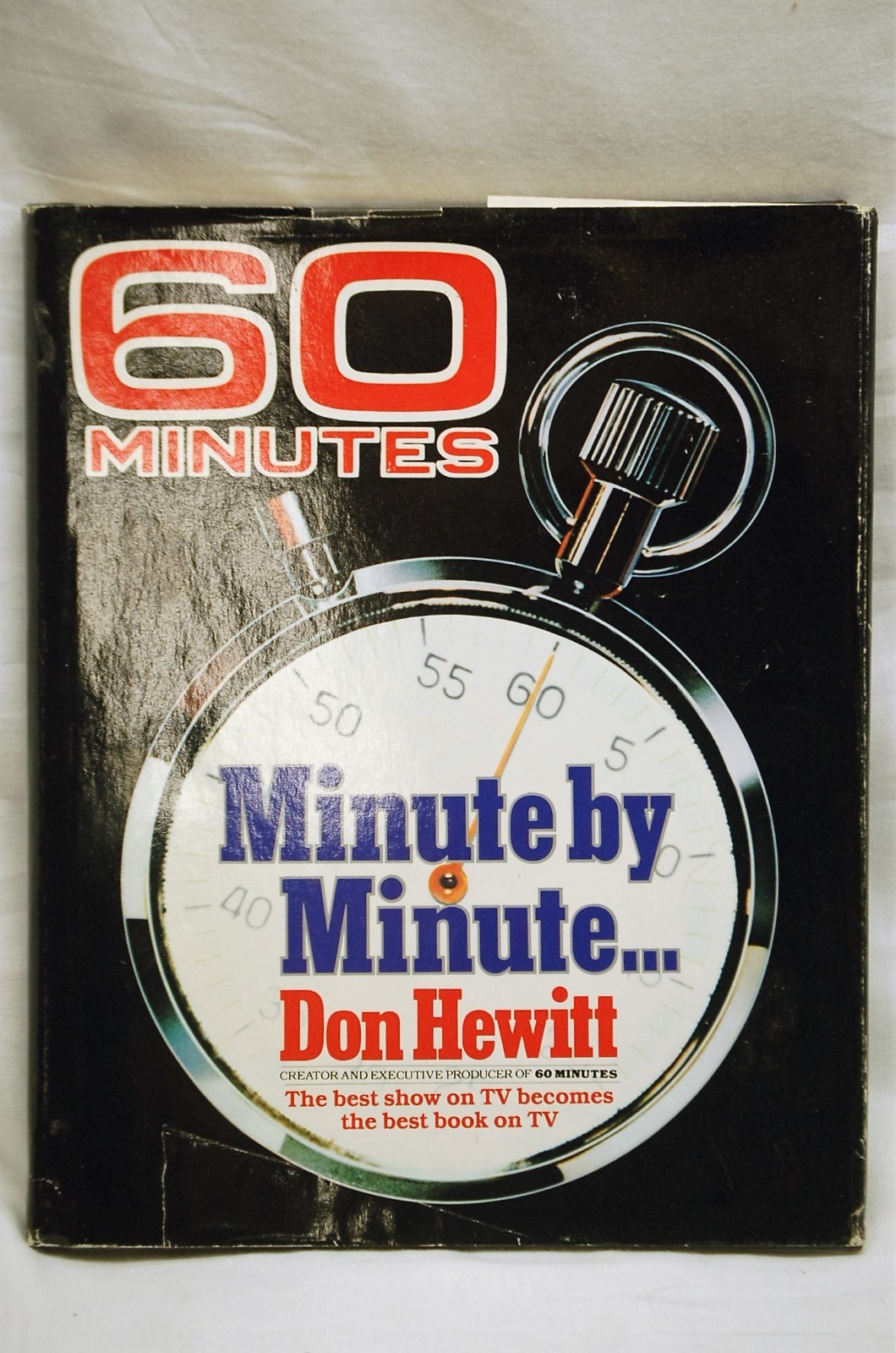 Minute by Minute The Story of 60 Minutes by Don Hewitt Hardback Book Dust Jacket