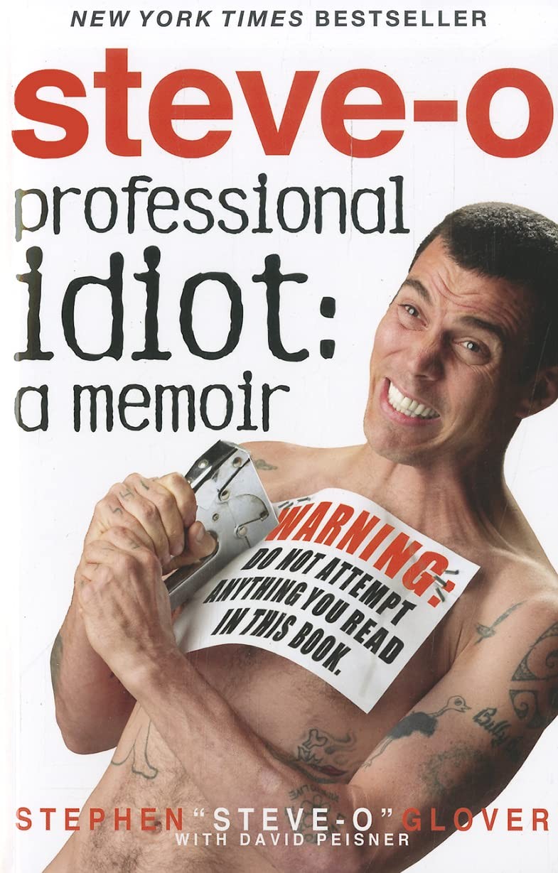 Professional Idiot: A Memoir – paperback Glover, Stephen Steve-O|Peisner, Da…