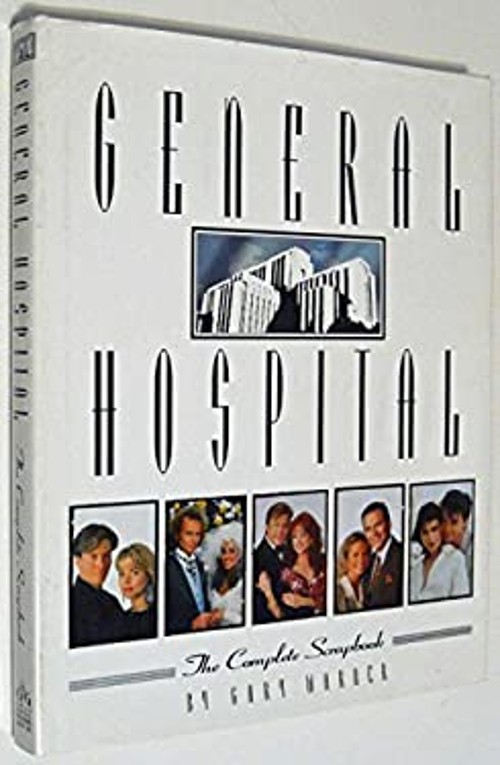 General Hospital : The Complete Scrapbook Hardcover Gary Warner