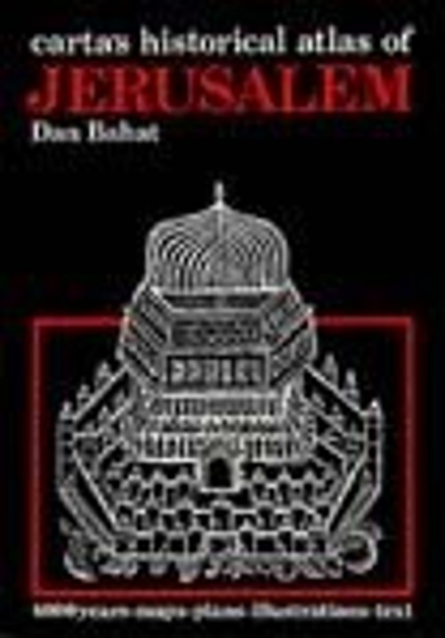 Carta’s Historical Atlas Of Jerusalem – Brief Illustrated Survey