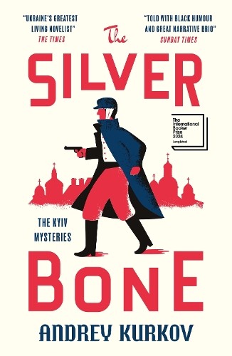 The Silver Bone: The Kyiv Mysteries by Kurkov, Andrey Hardback Book The Fast