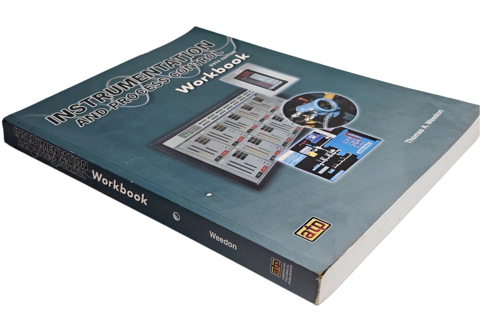 Instrumentation And Process Control Workbook by Thomas Weedon 6th Ed. Industrial
