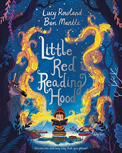 LITTLE RED READING HOOD By Lucy Rowland & Ben Mantle **Mint Condition**