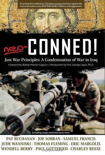 Neo-Conned!: Just War Principles: A Condemnation of War in Iraq