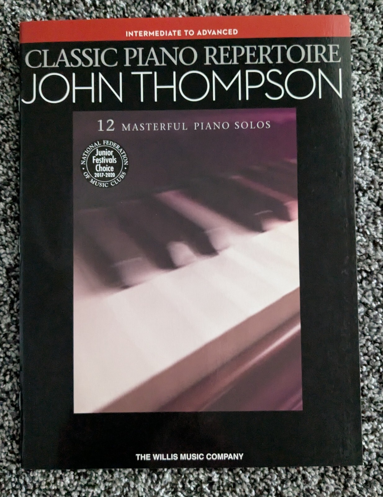 Classic Piano Repertoire John Thompson : Intermediate to Advanced Level 12 Solos