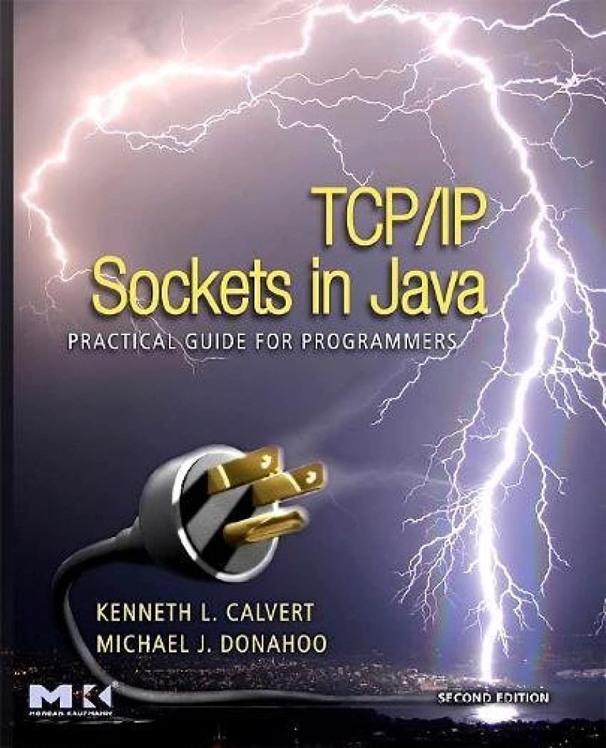 TCP/IP Sockets in Java: Practical Guide for Programmers (The Morgan Kaufmann…