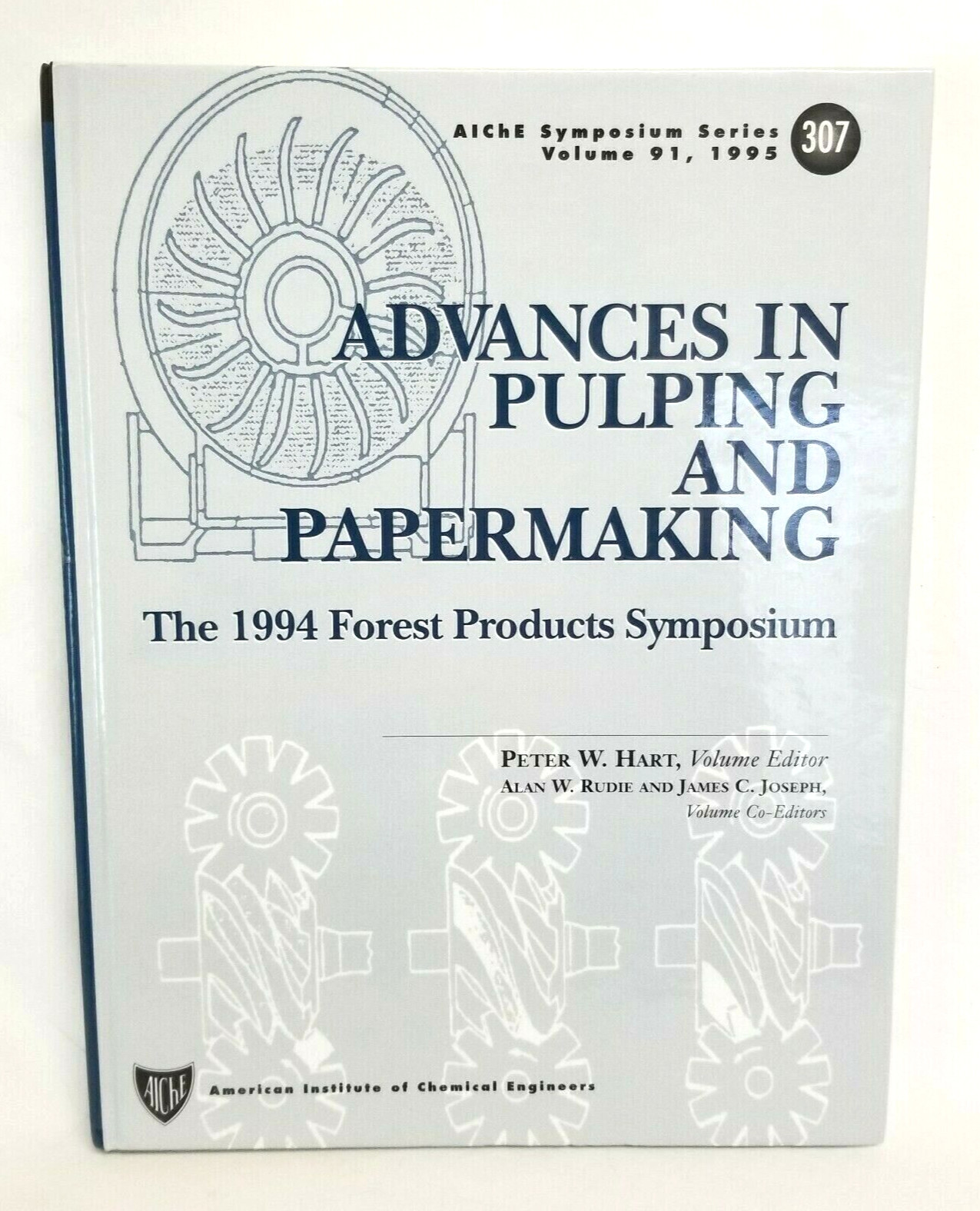 Advances in Pulping and Papermaking : The 1994 Forest Products Symposium AIChE