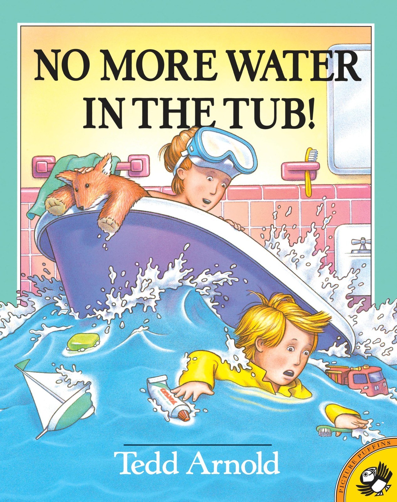 No More Water in the Tub! – paperback Arnold, Tedd